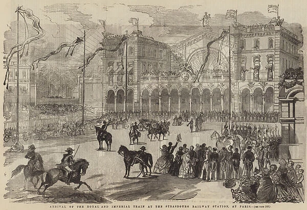 Arrival of the Royal and Imperial Train at the Strasbourg Railway Station, at Paris (engraving)