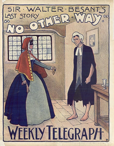 Sheffield Weekly Telegraph poster: Sir Walter Besants last story No other way, 1901