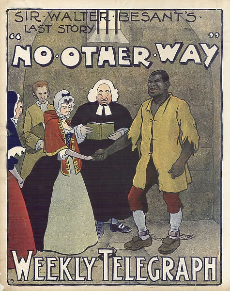 Sheffield Weekly Telegraph poster: Sir Walter Besants last story No other way, 1902