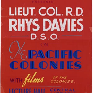 Colonial commentary: the Ministry of Information presents Lieut. Col. R. D. Rhys Davies D. S. O on the Pacific Colonies with films of the colonies, 1940s